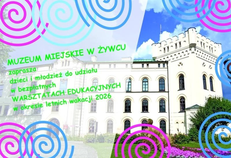 Plakat: Wakacje w Muzeum Miejskim w Żywcu — SOWA
