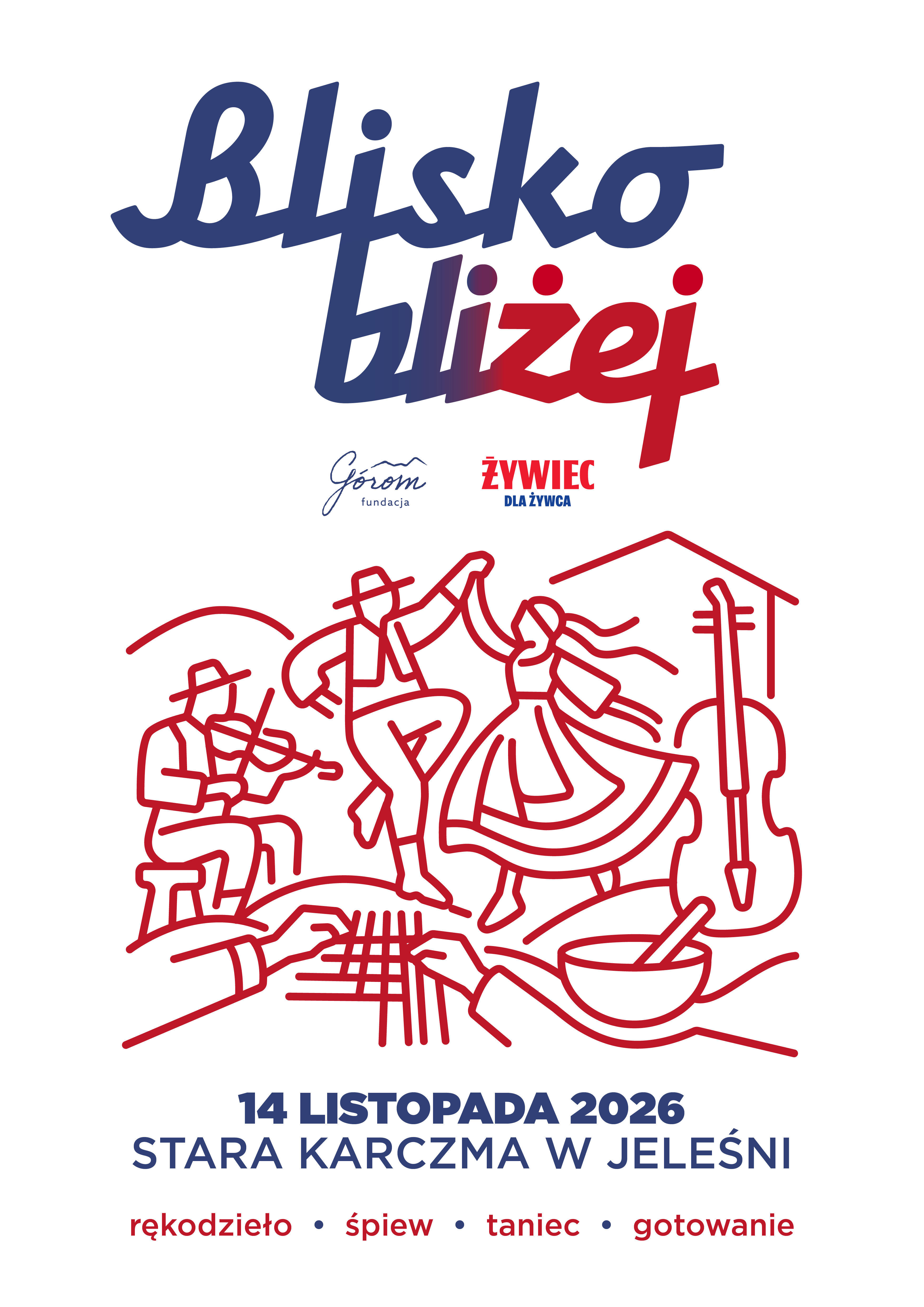 Plakat: Blisko bliżej – międzypokoleniowe spotkanie z tradycją Żywiecczyzny w Jeleśni